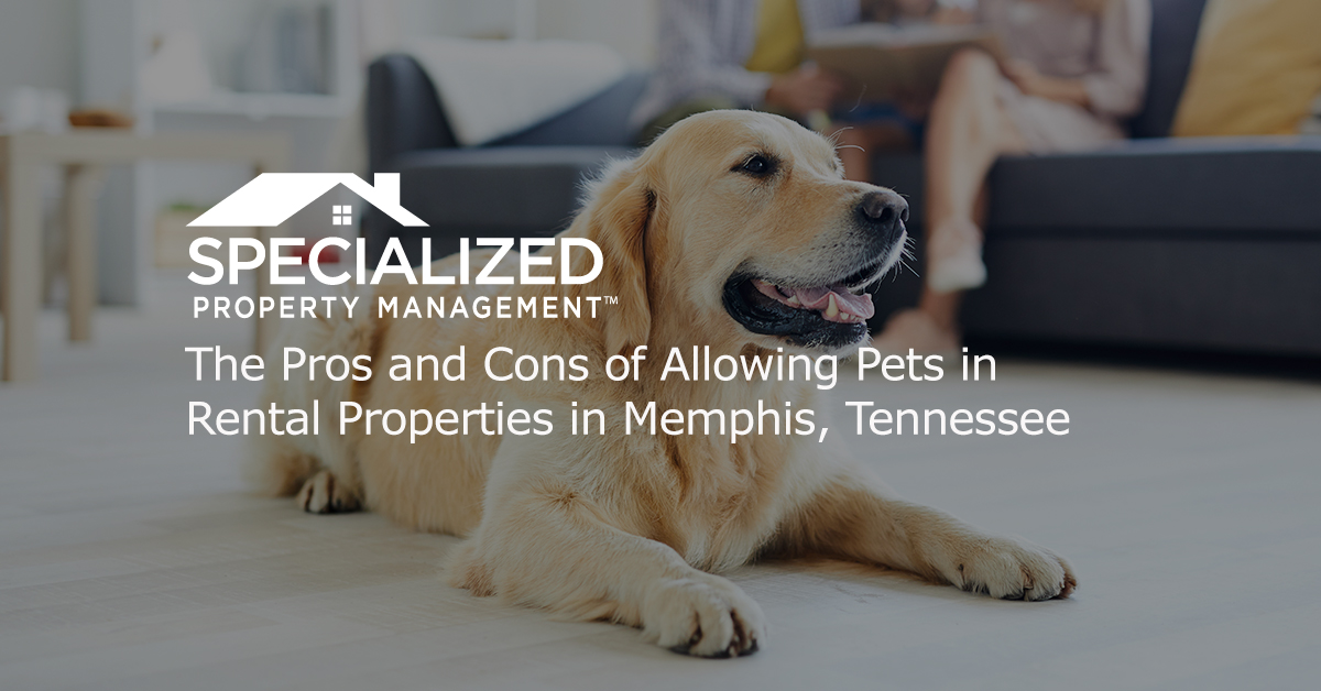 The Pros and Cons of Allowing Pets in Rental Properties in Memphis Tennessee