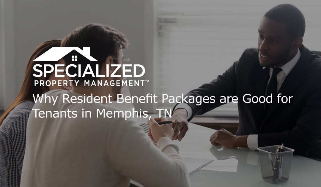 Why Resident Benefit Packages are Good for Tenants in Memphis, TN
