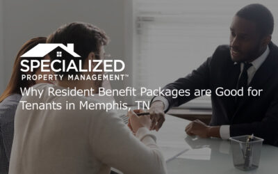 Why Resident Benefit Packages are Good for Tenants in Memphis, TN