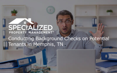 Conducting Background Checks on Potential Tenants in Memphis, TN