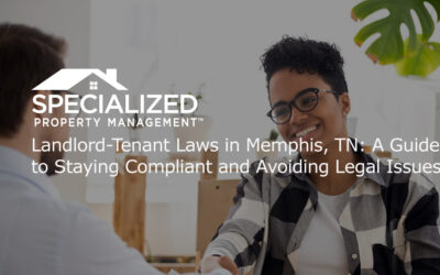 Landlord-Tenant Laws in Memphis, TN: A Guide to Staying Compliant and Avoiding Legal Issues