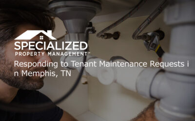 Responding to Tenant Maintenance Requests in Memphis, TN