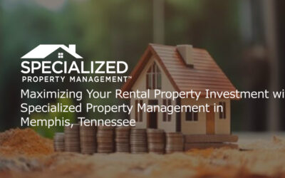 Maximizing Your Rental Property Investment with Specialized Property Management