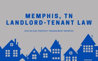 Tennessee Rental Laws – An Overview of Landlord Tenant Rights in Memphis