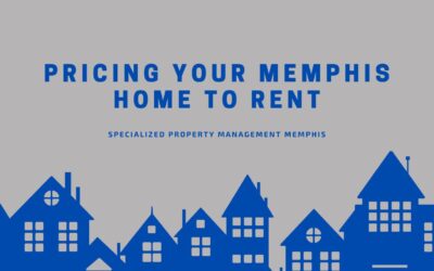 Pricing Your Memphis Home to Rent