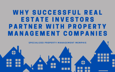 Why Successful Real Estate Investors Partner with Property Management Companies