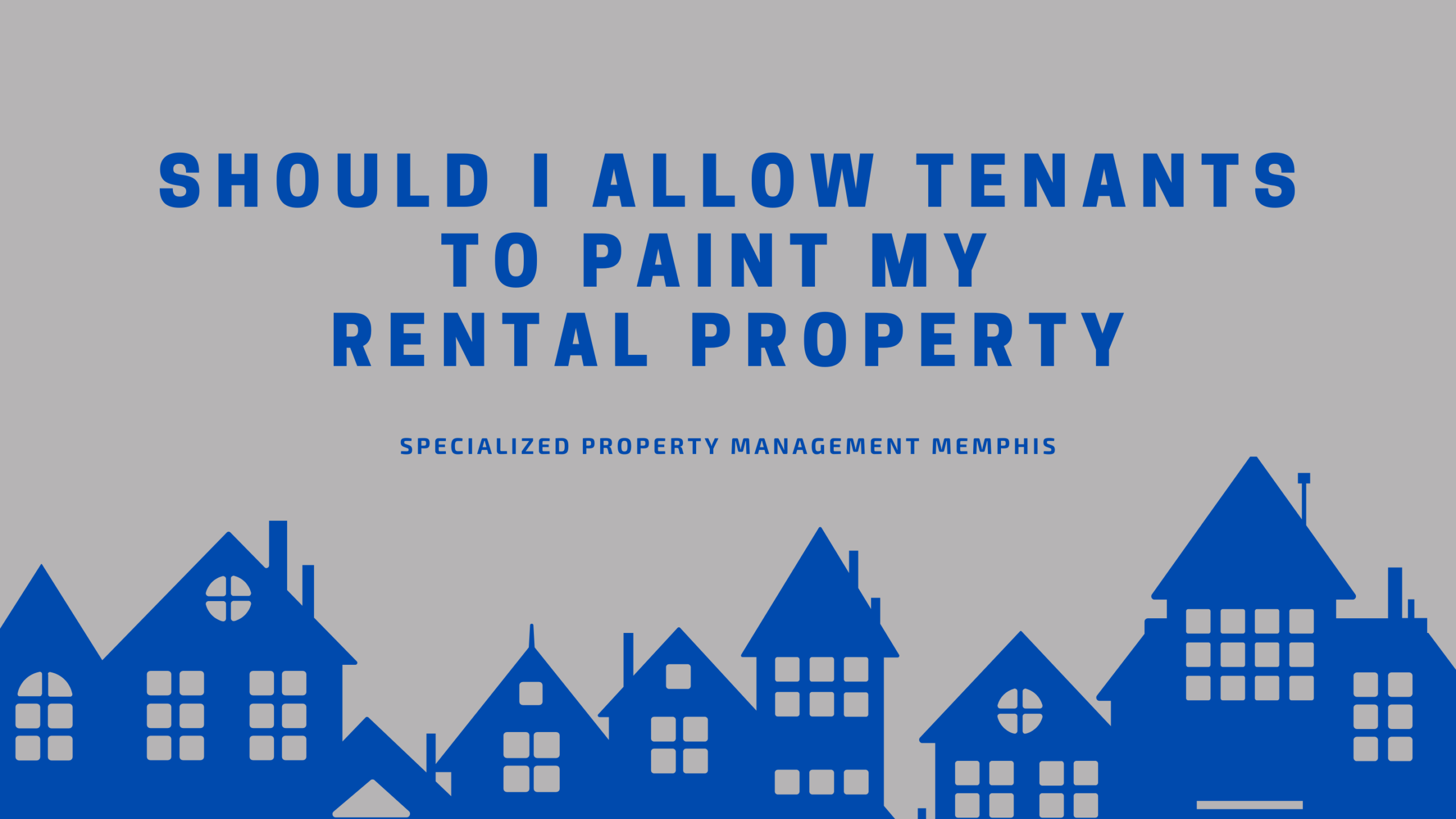 Should I Allow Tenants to Paint my Rental Property