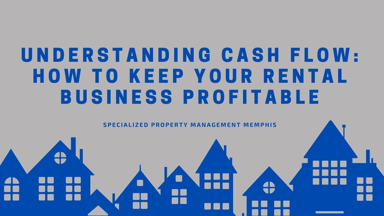 Specialized PM Memphis 4 Understanding Cash Flow: How to Keep Your Rental Business Profitable