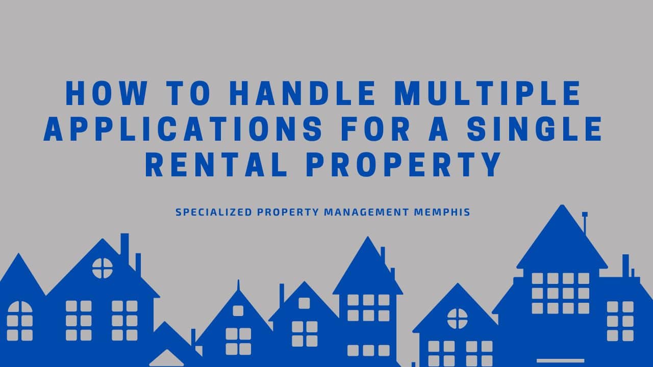 How to Handle Multiple Applications for a Single Rental Property
