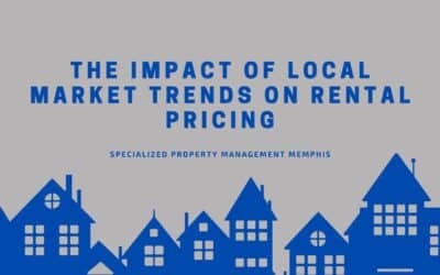 The Impact of Local Market Trends on Rental Pricing