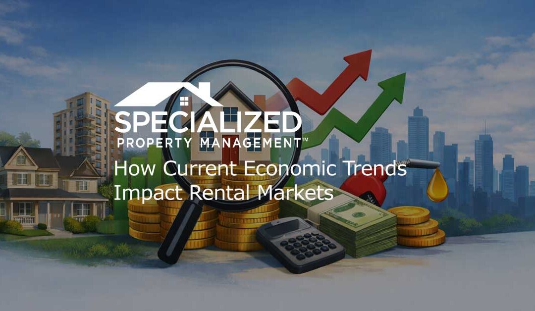 How Current Economic Trends Impact Rental Markets
